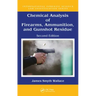 Chemical Analysis of Firearms, Ammunition, and Gunshot Residue