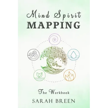 Mind Spirit Mapping: The Workbook