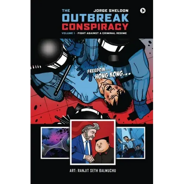 The Outbreak Conspiracy - Volume 1: Fight Against a Criminal Regime