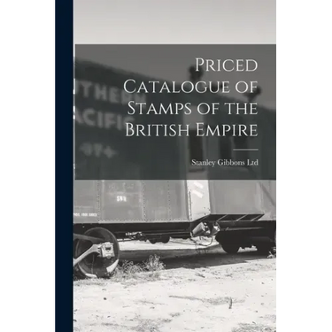 Priced Catalogue of Stamps of the British Empire