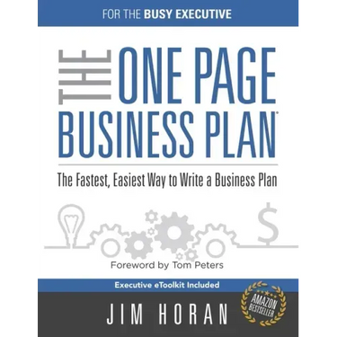 The One Page Business Plan for the Busy Executive: The Fastest, Eaiest Way to Write a Business Plan