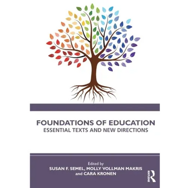 Foundations of Education: Essential Texts and New Directions