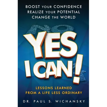 Yes I Can! Lessons Learned from a Life Less Ordinary