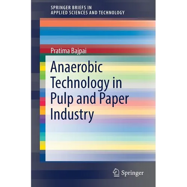 Anaerobic Technology in Pulp and Paper Industry