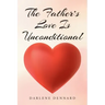 The Father's Love Is Unconditional