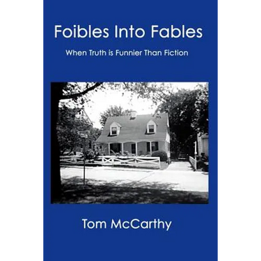 Foibles Into Fables: When Truth Is Funnier Than Fiction