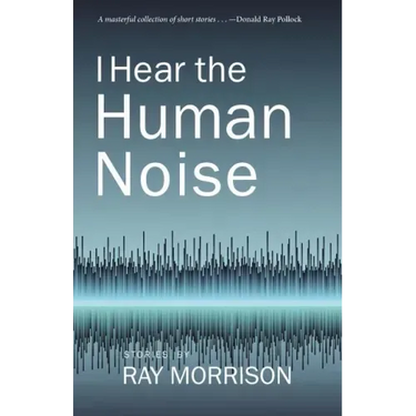 I Hear the Human Noise