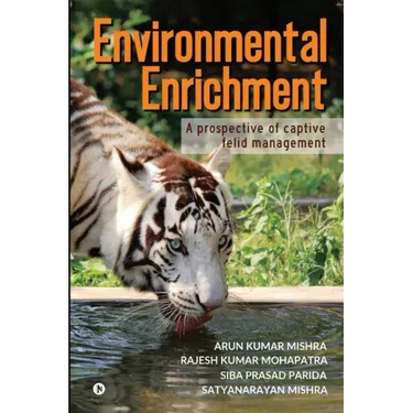 Environmental Enrichment: A Prospective of Captive Felid Management