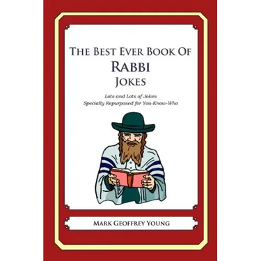 The Best Ever Book of Rabbi Jokes: Lots and Lots of Jokes Specially Repurposed for You-Know-Who