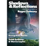 Shadows & Reflections: A Roger Zelazny Tribute Anthology