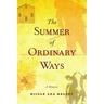 The Summer of Ordinary Ways