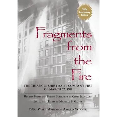 Fragments from the Fire: The Triangle Shirtwaist Company Fire of March 25, 1911
