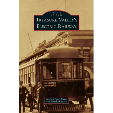 Treasure Valley's Electric Railway