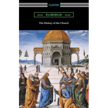 The History of the Church (Translated by Arthur Cushman McGiffert)