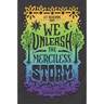 We Unleash the Merciless Storm