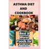 Asthma Diet and Cookbook: Complete Asthma Remedy Recipe Guide, Delicious Cookbook and Meal Plan