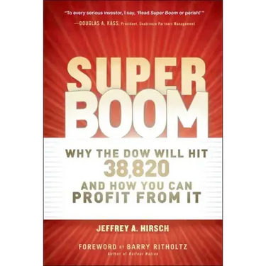 Super Boom: Why the Dow Jones Will Hit 38,820 and How You Can Profit from It