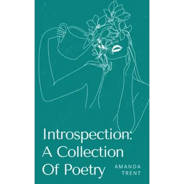 Introspection: A Collection Of Poetry