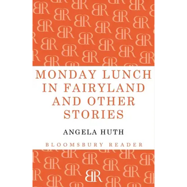 Monday Lunch in Fairyland and Other Stories