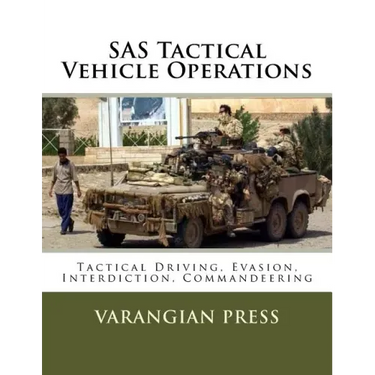 SAS Tactical Vehicle Operations: Australian SAS Counter Terror Manual