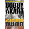 Yellowstone: Fallout: A Survival Thriller