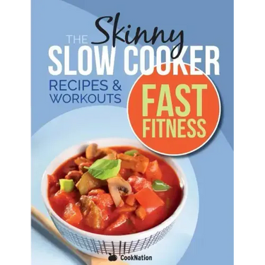 The Slow Cooker Fast Fitness Recipe & Workout Book: Delicious, Calorie Counted Slow Cooker Meals & 15 Minute Workouts For A Leaner, Fitter You