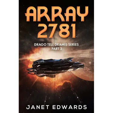 Array 2781: Drago Tell Dramis Series Part 3