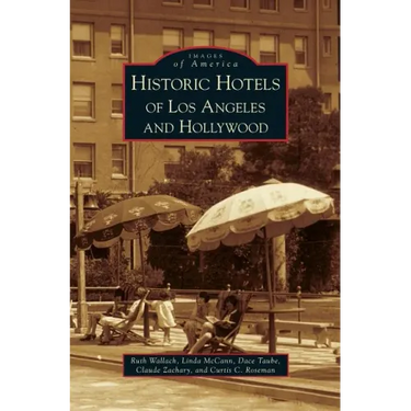 Historic Hotels of Los Angeles and Hollywood