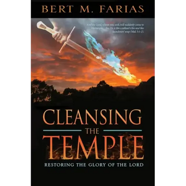 Cleansing the Temple: Restoring the Glory of the Lord