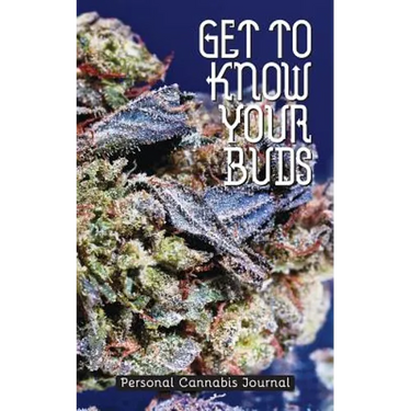 Get to Know Your Buds: Personal Cannabis Journal - Vol 2