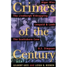 Crimes of the Century: From Leopold and Loeb to O. J. Simpson