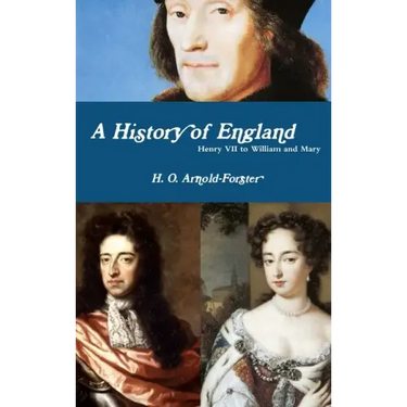 A History of England, Henry VII to William and Mary