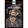 An Analysis of Henry Kissinger's World Order: Reflections on the Character of Nations and the Course of History