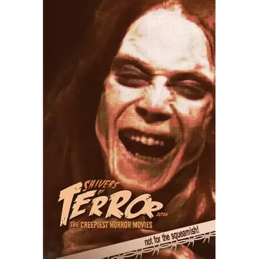 Shivers of Terror: The Creepiest Horror Movies (2016)