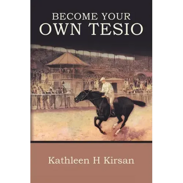 Become Your Own Tesio