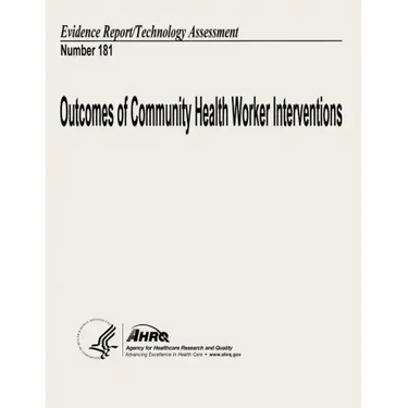Outcomes of Community Health Worker Interventions: Evidence Report/Technology Assessment Number 181