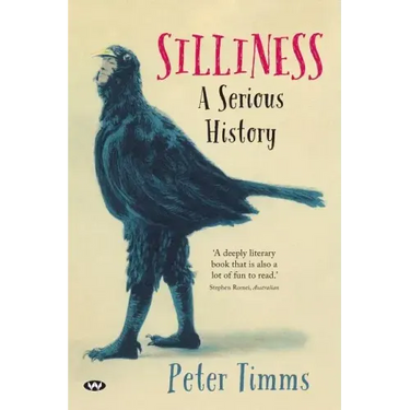 Silliness: A serious history