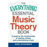 The Everything Essential Music Theory Book: A Guide to the Fundamentals of Reading, Writing, and Understanding Music