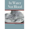 In Water Not Blood: Poems by Sunday