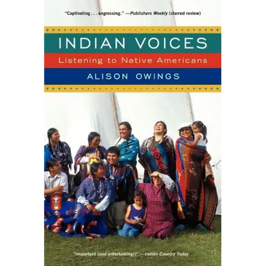Indian Voices: Listening to Native Americans