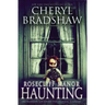 Rosecliff Manor Haunting