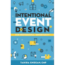 Intentional Event Design Our Professional Opportunity