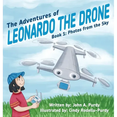 The Adventures of Leonardo the Drone: Book 1: Photos from the Sky