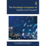 The Routledge Companion to Media and Tourism
