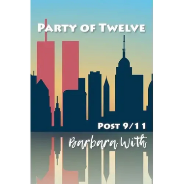 Party of Twelve: Post 9/11