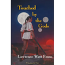 Touched by the Gods