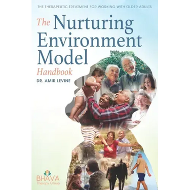 The Nurturing Environment Model Handbook: The Therapeutic Treatment For Working With Older Adults