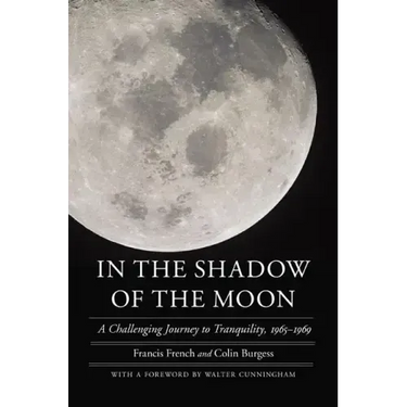 In the Shadow of the Moon: A Challenging Journey to Tranquility, 1965-1969