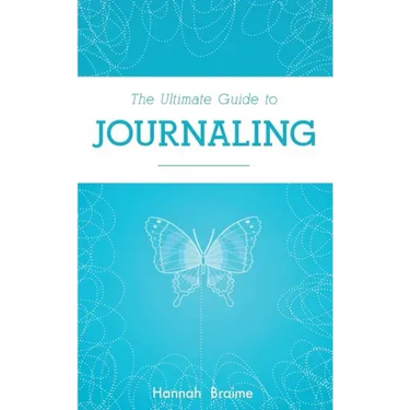 The Ultimate Guide to Journaling
