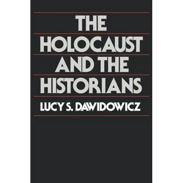 The Holocaust and the Historians